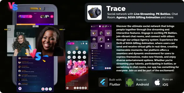 Trace social network with Live Streaming, PK battles, Chat room, Agency and more.