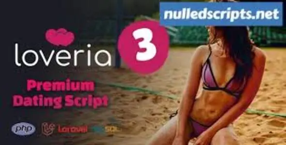 Loveria - Premium Dating Script - Software - Admin Panel - nulled