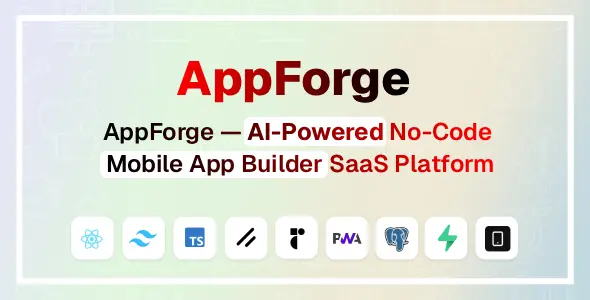 AppForge v2.0.1 - AI-Powered No-Code Mobile App Builder SaaS Platform