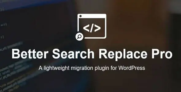 Better Search Replace Pro v1.4.11