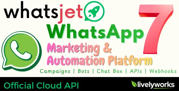 WhatsJet SaaS v7.2.0 - A WhatsApp Marketing Platform with Bulk Sender - nulled
