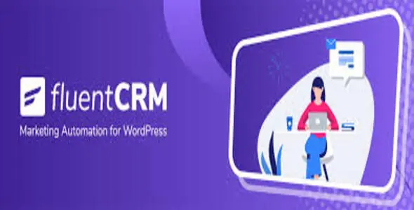 FluentCRM v3.0.7 - Marketing Automation For WordPress