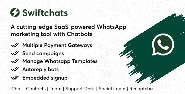 Swiftchats - SaaS enabled Whatsapp marketing tool with chat bots. - v1.9